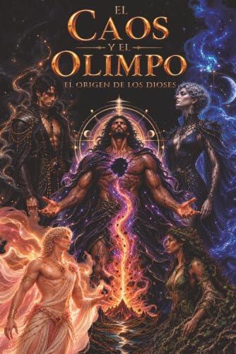 El Caos y el Olimpo: El origen de los dioses
