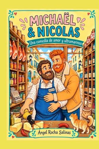 MICHAËL & NICOLAS Una comedia de amor y ultramarinos
