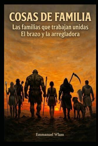 COSAS DE FAMILIA: Las familias que trabajan unidas El brazo y la arregladora