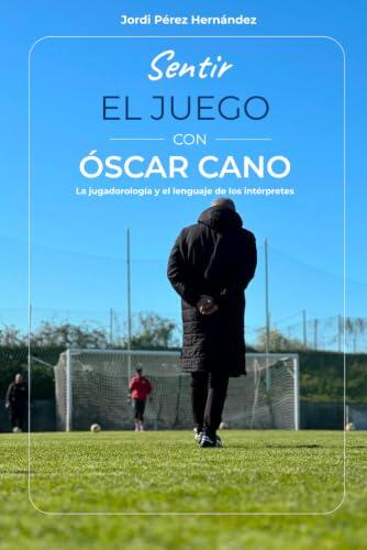 SENTIR EL JUEGO CON ÓSCAR CANO: La jugadorología y el lenguaje de los intérpretes