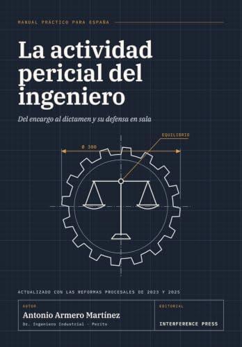 La actividad pericial del ingeniero: Manual práctico para España