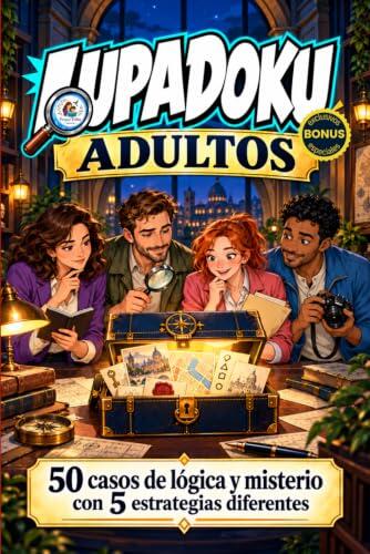 Lupadoku adultos: libro de pasatiempos y enigmas para adultos: 50 casos de lógica y misterio para entretenerse y divertirse (Sudokus pasatiempos de lógica y misterio)